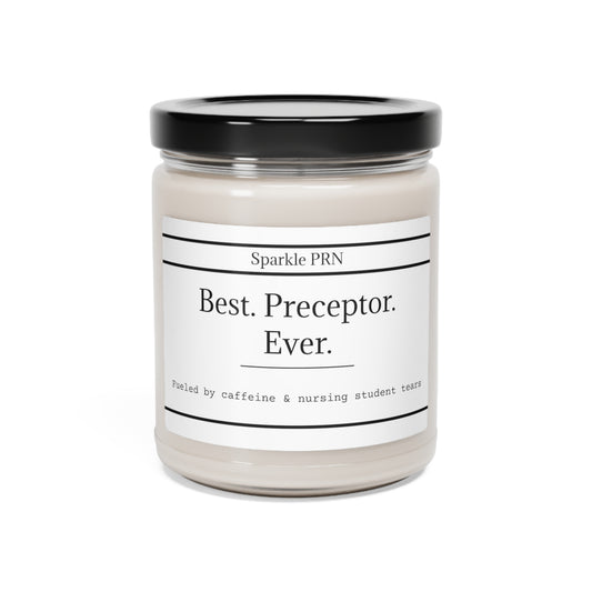 Best. Preceptor. Ever. Scented Soy Candle, 9oz