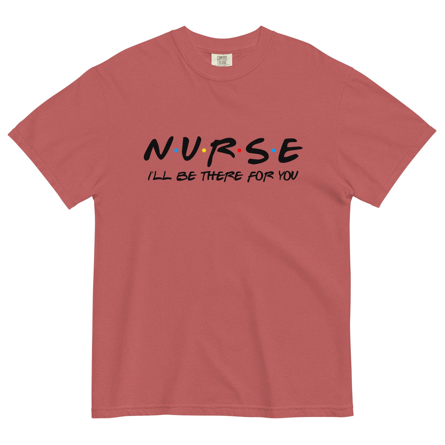 FRIENDS Nurse Comfort Colors Tee