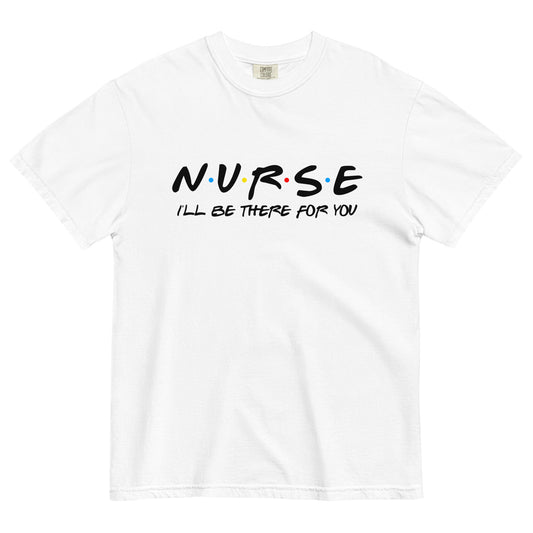 FRIENDS Nurse Comfort Colors Tee